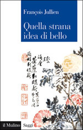 Copertina della news François JULLIEN, Quella strana idea di bello